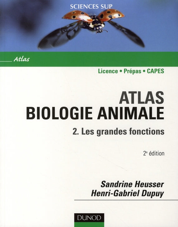 Atlas de biologie animale Tome 2 ; les grandes fonctions ; licence/prépas/capes (2e édition)