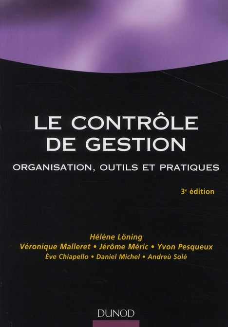 Le contrôle de gestion ; organisation, outils et pratiques (3e édition)
