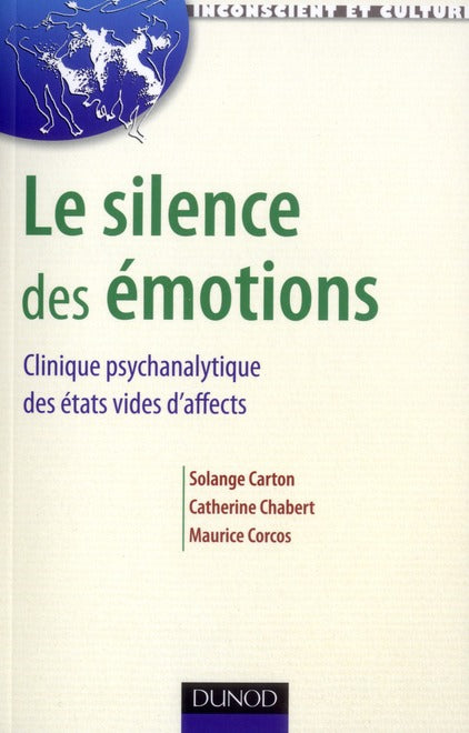 Le silence des émotions ; clinique psychanalytique des états vides d'affects