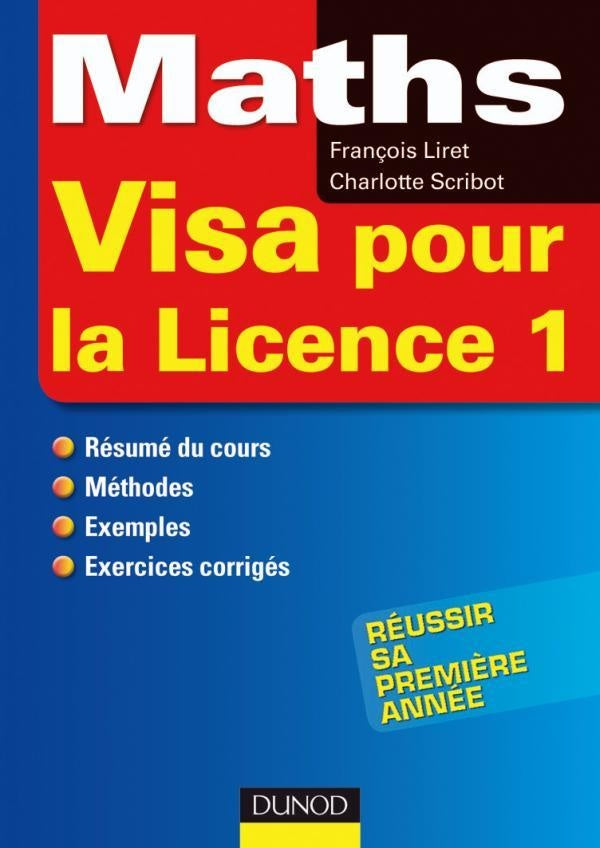 Maths - Visa pour la Licence 1 : Résumé de cours, méthode, exemples, exercices corrigés