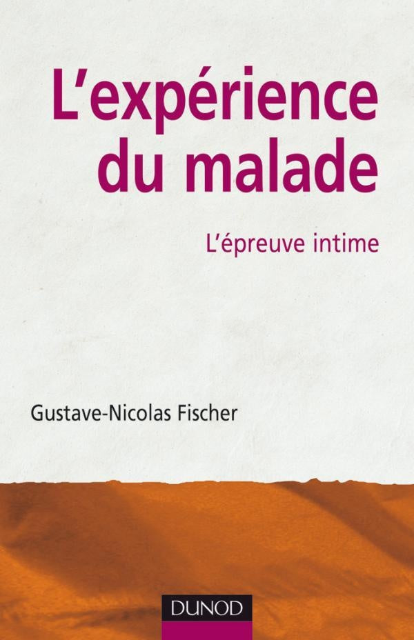L'expérience du malade ; l'épreuve intime