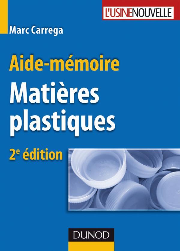 Aide-mémoire ; matières plastiques (2e édition)
