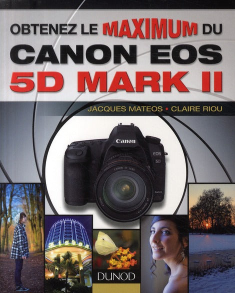 Obtenez le maximum du canon EOS 5D mark II