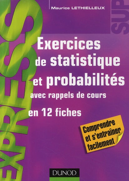Exercices de statistique et probabilités ; avec rappels de cours en 12 fiches