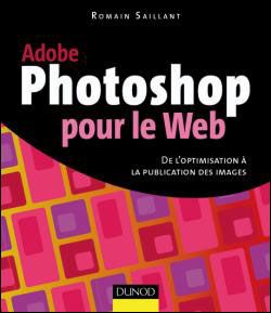 Adobe Photoshop pour le web ; de l'optimisation à la publication des images