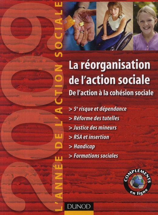 La réorganisation de l'action sociale ; de l'action sociale à la cohésion sociale (édition 2009)