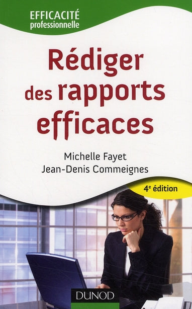 Rédiger des rapports efficaces (4e édition)
