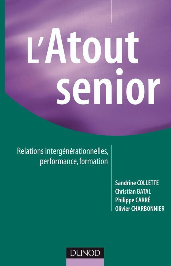 L'atout senior : Relations intergénérationnelles, performance, formation