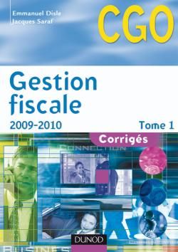 Gestion fiscale 2009/2010 ; CGO Tome 1 ; corrigés (9e édition)