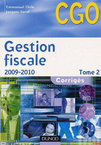 Gestion fiscale 2009/2010 Tome 2 ; corrigés (8e édition)