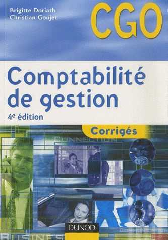 Comptabilité de gestion ; corrigés (4e édition)