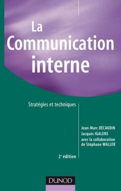 La communication interne ; stratégies et techniques (2e édition)