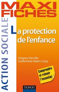 Maxi fiches : la protection de l'enfance