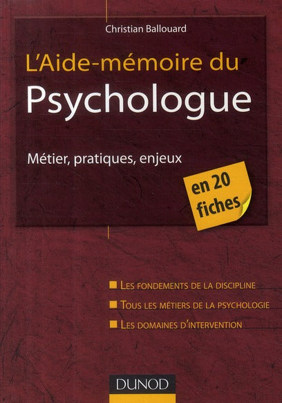 L'aide-mémoire du psychologue ; métier, pratique, enjeux