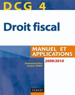 DCG 4 ; droit fiscal ; manuel et applications (édition 2009/2010)