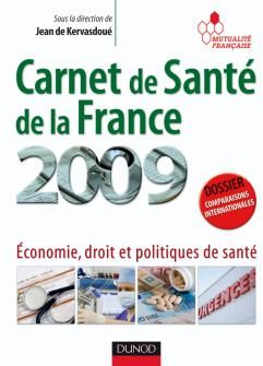 Carnet de santé de la France 2009 ; économie, droit et politiques de santé