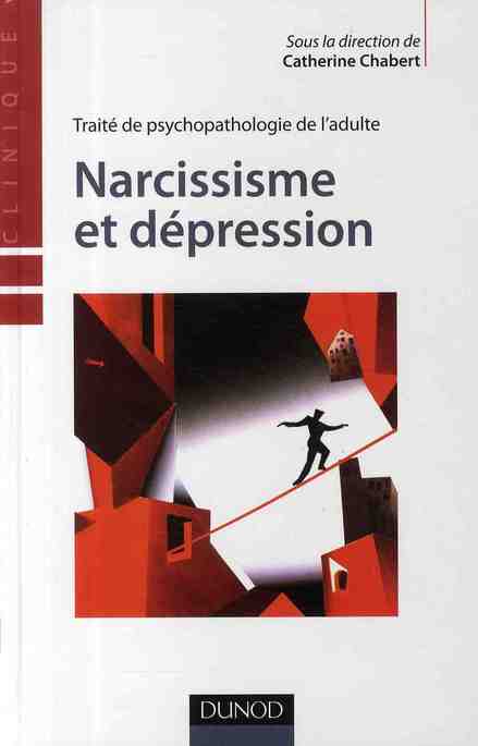 Traité de psychopathologie de l'adulte Tome 2 ; narcissisme et dépression