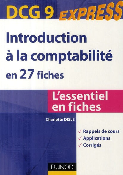 Introduction à la comptabilité en 27 fiches ; DCG9