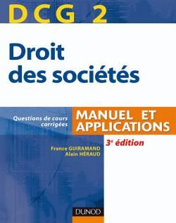 DCG 2 ; droit des sociétés ; manuel et applications, questions de cours corrigées (3e édition)