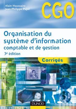 Organisation du système d'information comptable et de gestion ; corrigés (3e édition)