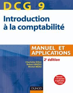 DCG 9 ; introduction à la comptabilité ; manuel et applications (2e édition)