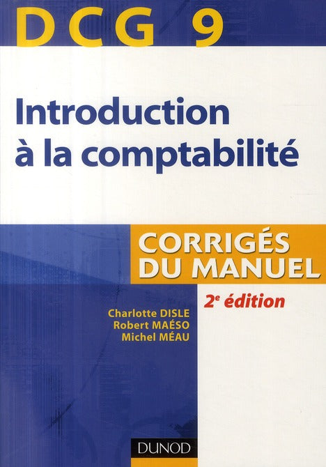 Dcg 9 ; introduction à la comptabilité ; corrigés du manuel (2e édition)