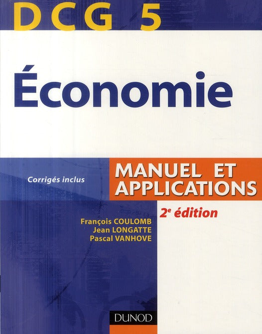 DCG 5 ; économie ; manuel et applications ; corrigés inclus (2e édition)