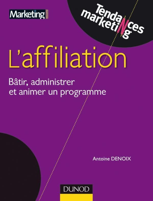 L'affiliation ; bâtir, administrer et animer un programme
