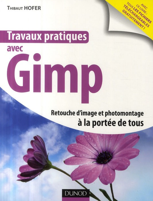 Travaux pratiques avec GIMP ; retouche d'image et photomontage à la portée de tous