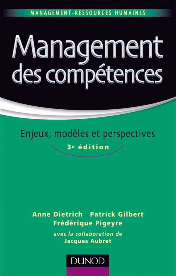 Management des compétences ; enjeux, modèles, perspectives (3e édition)