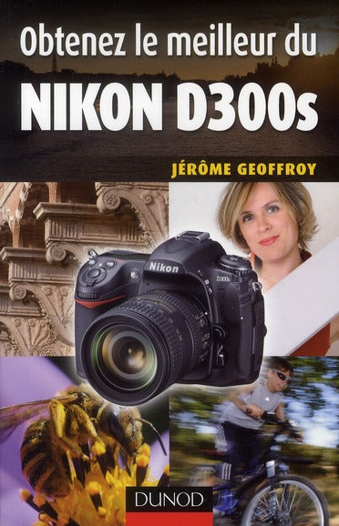 Obtenez le meilleur du Nikon D300S