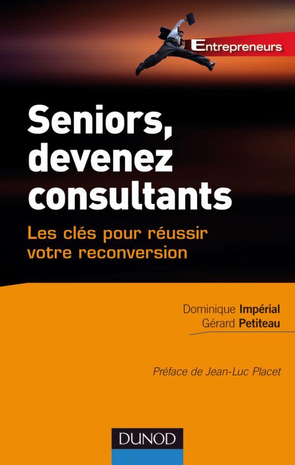 Seniors, devenez consultants ; les clés pour réussir votre reconversion