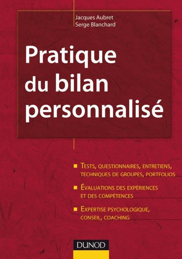 Pratique du bilan personnalisé - 2ème édition : Tests, entretiens, portfolios, évaluations, expertise