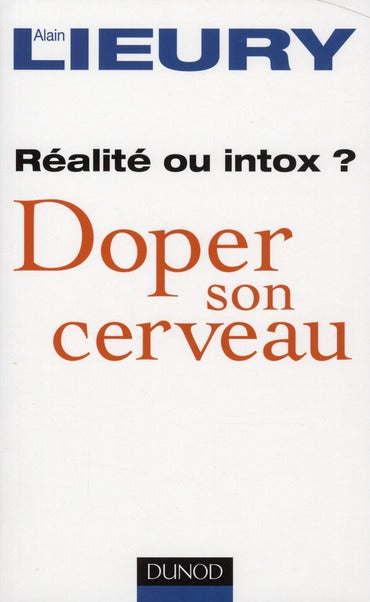 Doper son cerveau : mensonge ou réalité ?