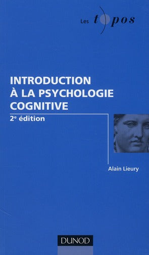 Introduction à la psychologie cognitive (2e édition)