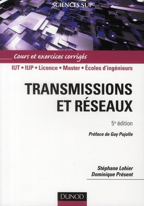 Transmissions et réseaux ; cours et exercices corrigés (5e édition)