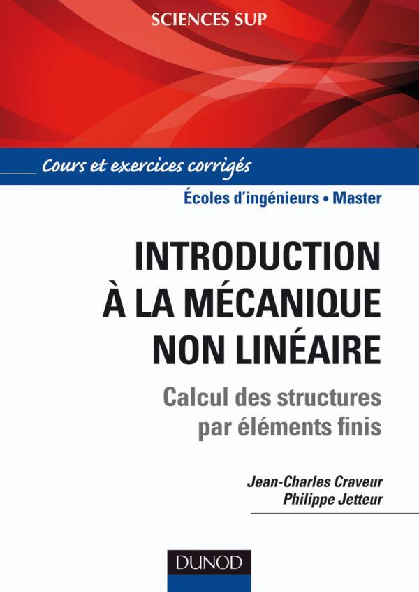 Introduction à la mécanique non linéaire ; calcul des structures par éléments finis