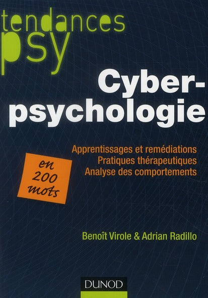 Cyberpsychologie ; apprentissages et remédiation ; pratiques thérapeutiques ; analyse des comportements