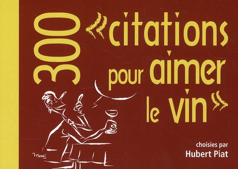 300 citations pour aimer le vin