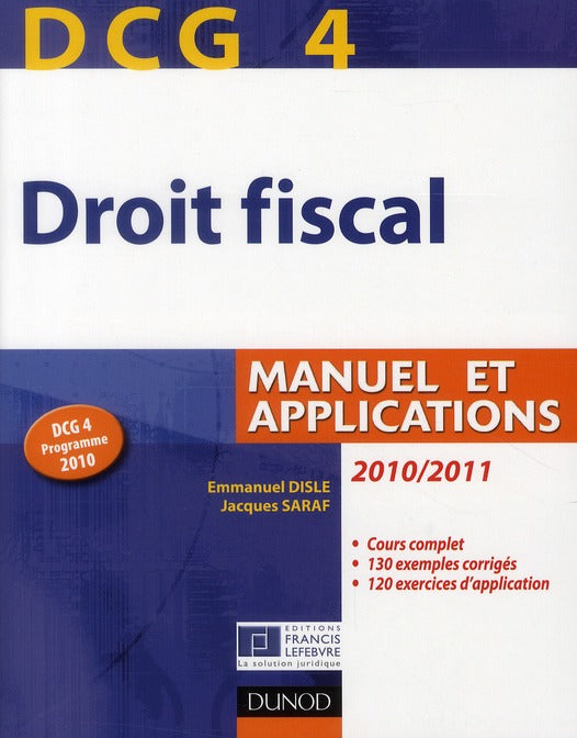 DCG 4 ; droit fiscal ; manuel et applications (édition 2010/2011)