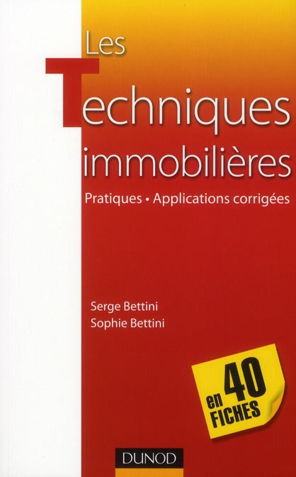 Les techniques immobilières en 40 fiches ; pratiques, applications corrigées