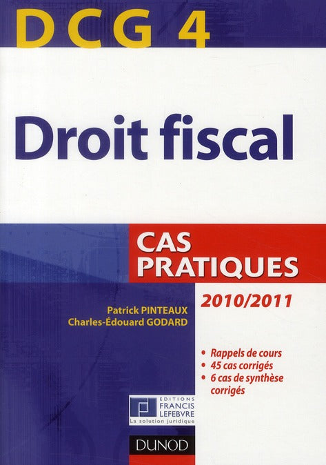 DCG 4 ; droit fiscal ; cas pratiques (édition 2010/2011)
