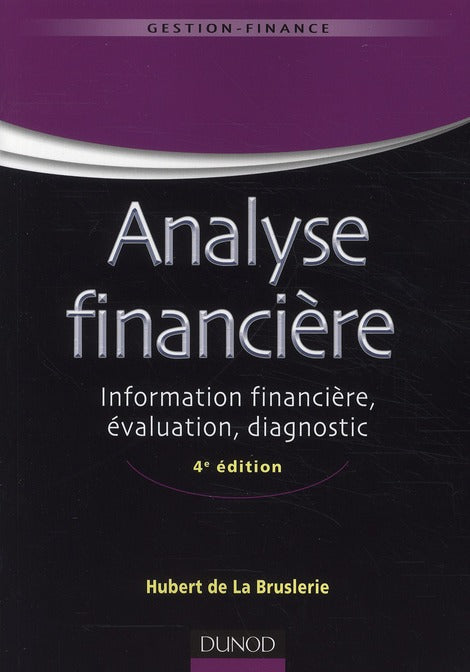 Analyse financière ; information financière, évaluation, diagnostic (4e édition)