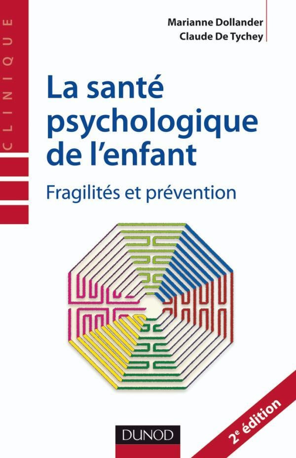 La santé psychologique de l'enfant ; fragilités et prévention