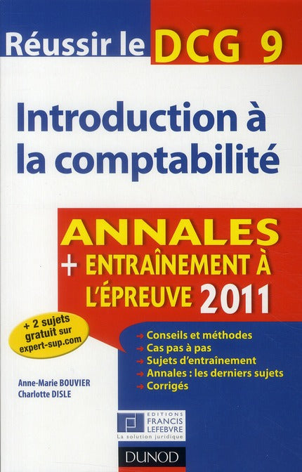Réussir le DCG 9 ; introduction à la comptabilité ; annales ; entraînement à l'épreuve (édition 2011)