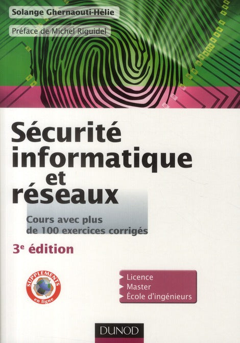 Sécurité informatique et réseaux ; cours avec plus de 100 exercices corrigés (3e édition)