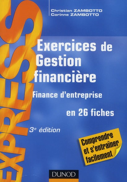 Exercices de gestion financière ; finance d'entreprise en 26 fiches ; BTS tertiaires (3e édition)