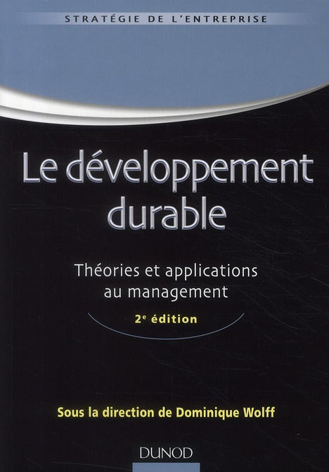 Le développement durable ; théories et application au management (2e édition)