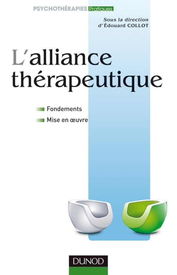 L'alliance thérapeutique ; fondements et mise en oeuvre