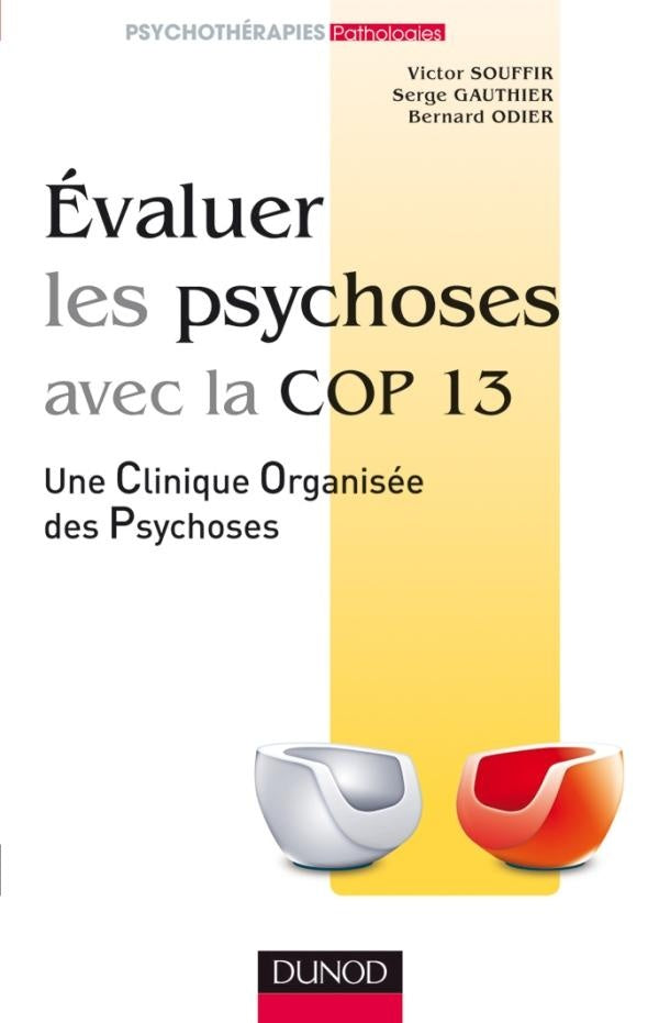évaluer les psychoses avec la Cop 13 ; une clinique organisées des psychoses
